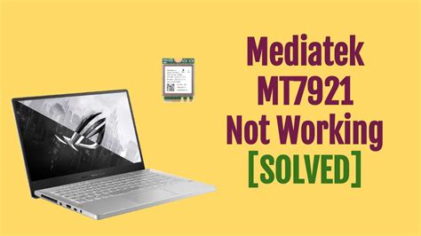 0 Network controller: <b>MEDIATEK</b> Corp. . Mediatek wifi 6 mt7921 not working linux